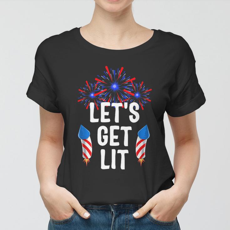 Lets Get Lit 4Th Of July With Fireworks Gift Women T-shirt