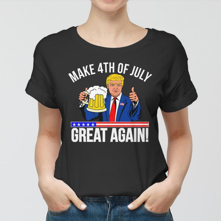 Make 4Th Of July Great Again Donald Trump Beer Usa Tshirt Women T-shirt