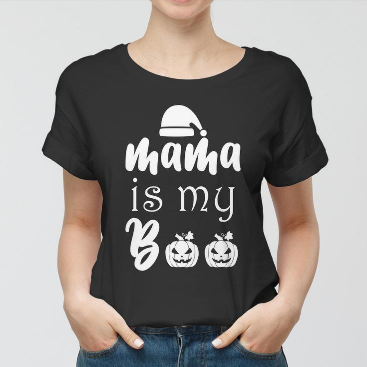 Mama Is My Boo Halloween Quote Women T-shirt