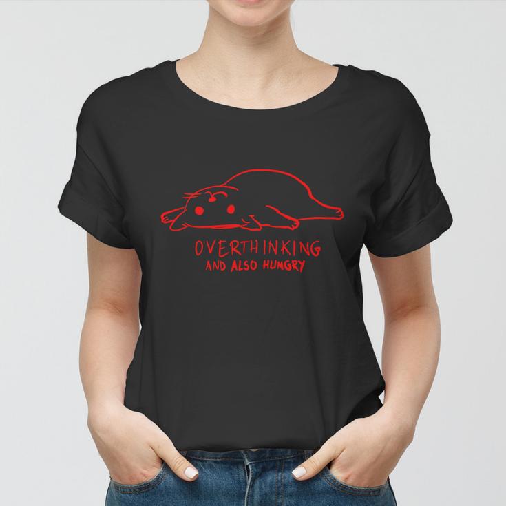 Over Thinking And Also Hungry Women T-shirt