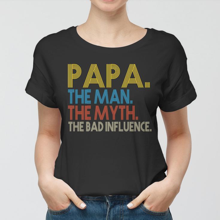 Papa Man Myth The Bad Influence Retro Tshirt Women T-shirt