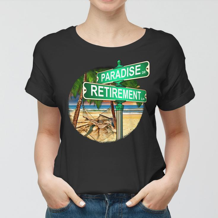 Paradise Dr Retirement Ln Women T-shirt