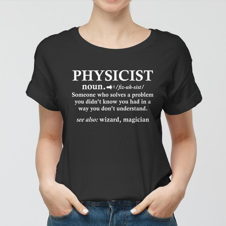 Physicist Wizard Scientist Science Physics Gift For Teacher Cute Gift Women T-shirt