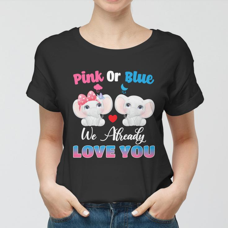 Pink Or Blue We Always Love You Funny Elephant Gender Reveal Gift Women T-shirt