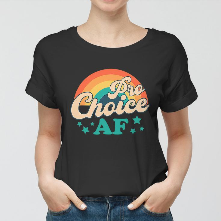 Pro Choice Af Reproductive Rights Rainbow Vintage Women T-shirt