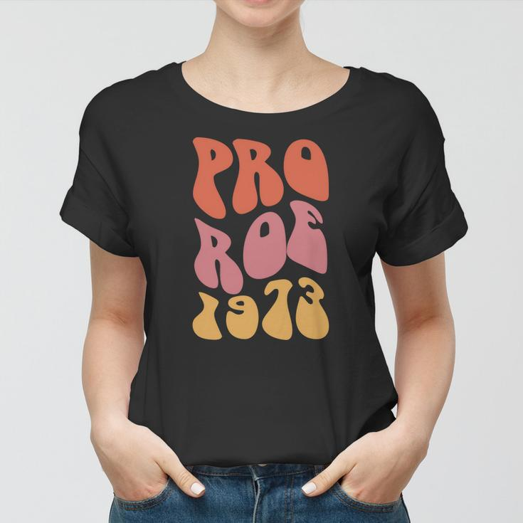 Pro Roe 1973 Vintage Groovy Hippie Retro Pro Choice Women T-shirt