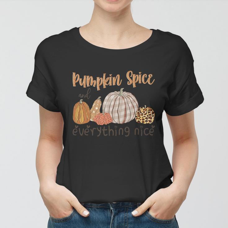 Pumpkin Spice And Everything Nice Thanksgiving Quote V3 Women T-shirt