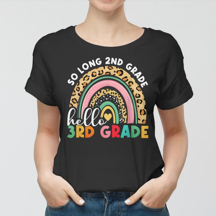Rainbow So Long 2Nd Grade Hello 3Rd Grade Teacher Kids Women T-shirt
