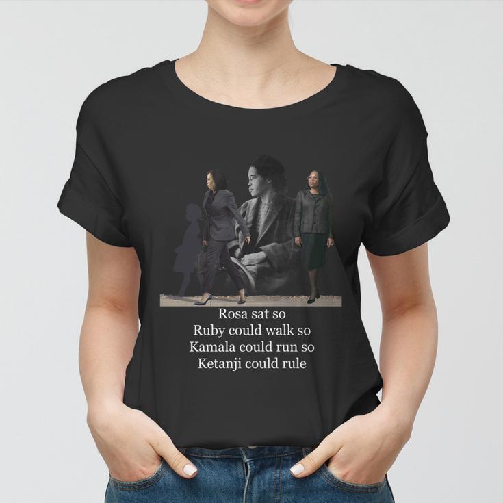 Rosa Sat So Ruby Could Walk So Kamala Could Run So Ketanji Could Rule V2 Women T-shirt