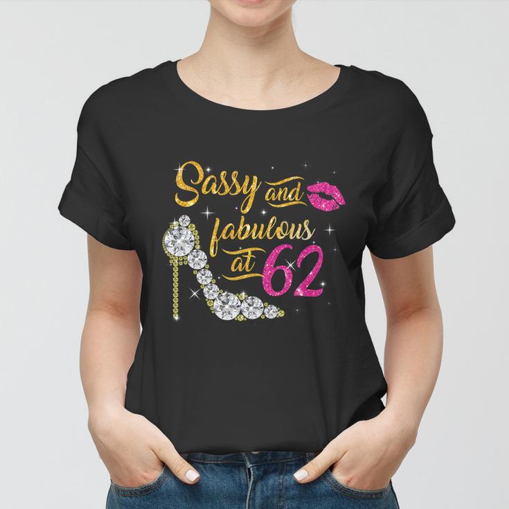 Sassy And Fabulous At 62 Years Old 62Nd Birthday Shoe Lip Women T-shirt