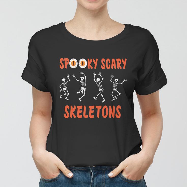 Spooky Scary Skeletons Halloween Quote V2 Women T-shirt