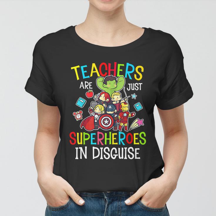 Teachers Are Superheroes Funny Back To School Teacher Gifts Women T-shirt