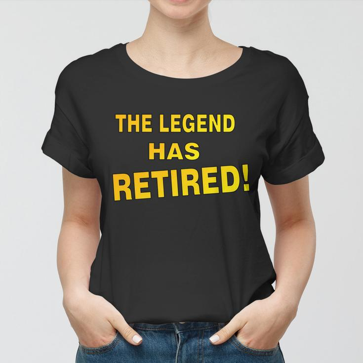 The Legend Has Retired Tshirt Women T-shirt