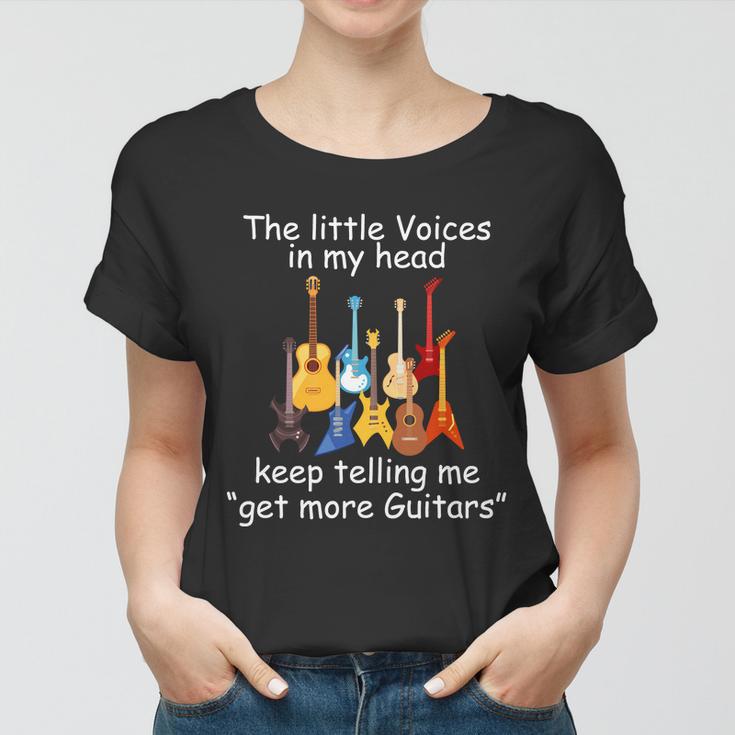 The Little Voices In My Head Say Get More Guitars Tshirt Women T-shirt