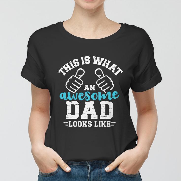 This Is What A Cool Dad Looks Like Gift Women T-shirt