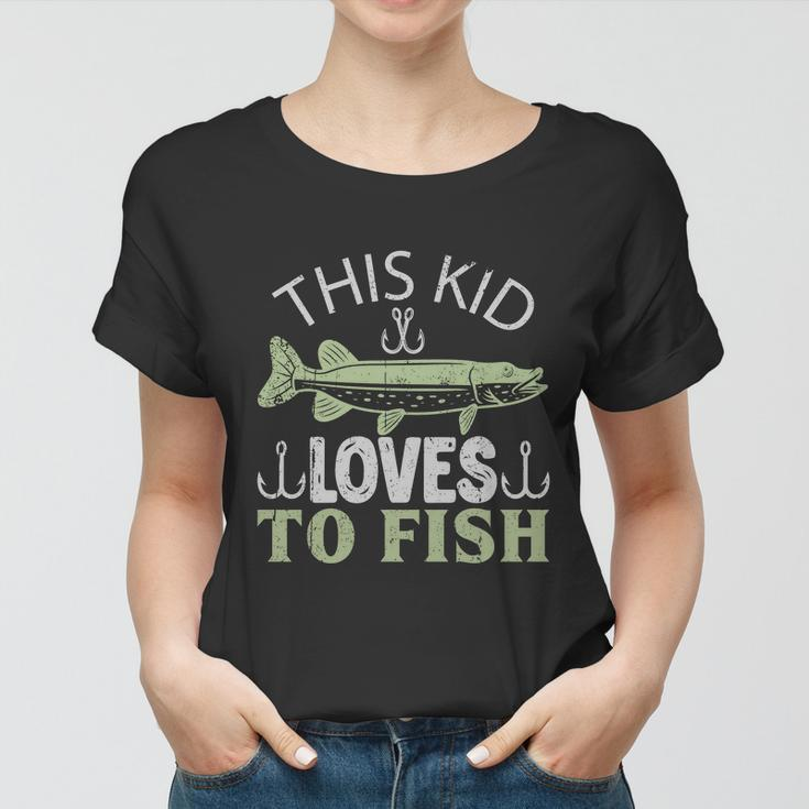 This Kid Loves To Fish Women T-shirt