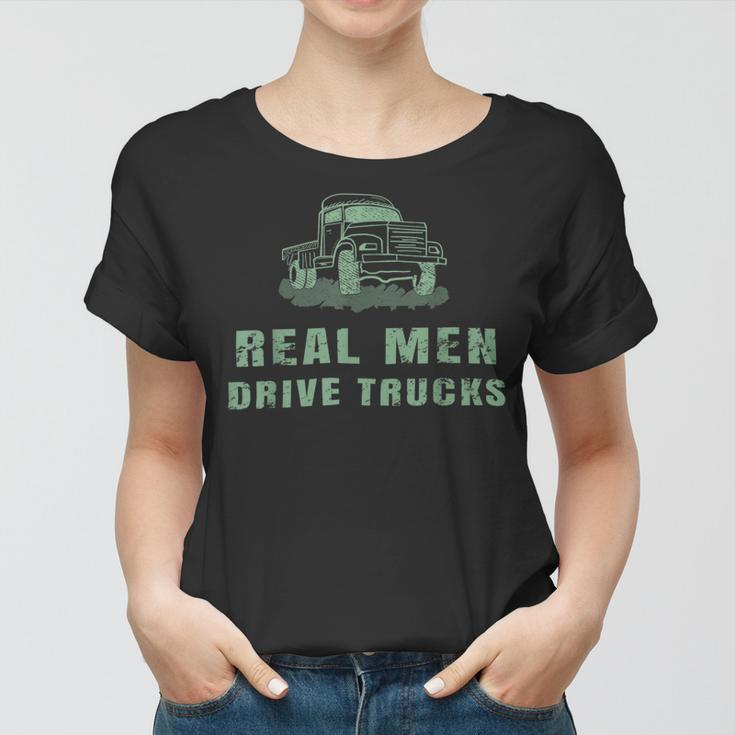 Trucker Trucker Real Drive Trucks Funny Vintage Truck Driver Women T-shirt