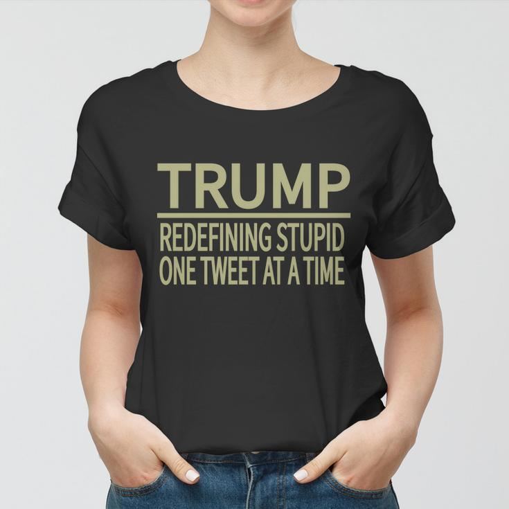 Trump Redefining Stupid Women T-shirt