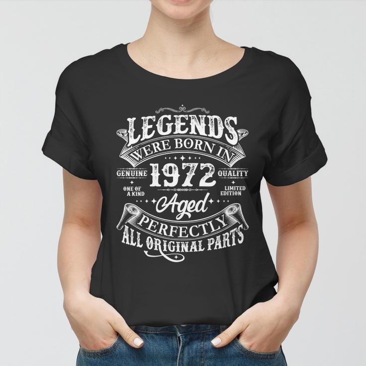 Vintage Scroll Legends Were Born In 1972 Aged Perfectly 50Th Birthday Women T-shirt