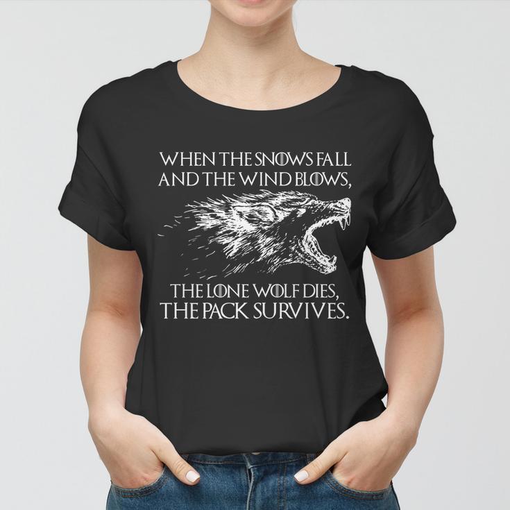 When The Snows Fall The Lone Wolf Dies But The Pack Survives Logo Women T-shirt