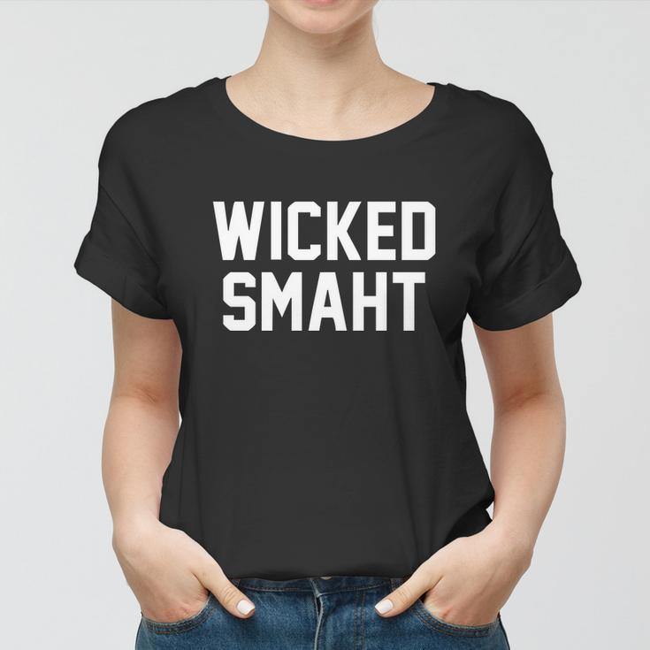 Wicked Smaht Funny Women T-shirt