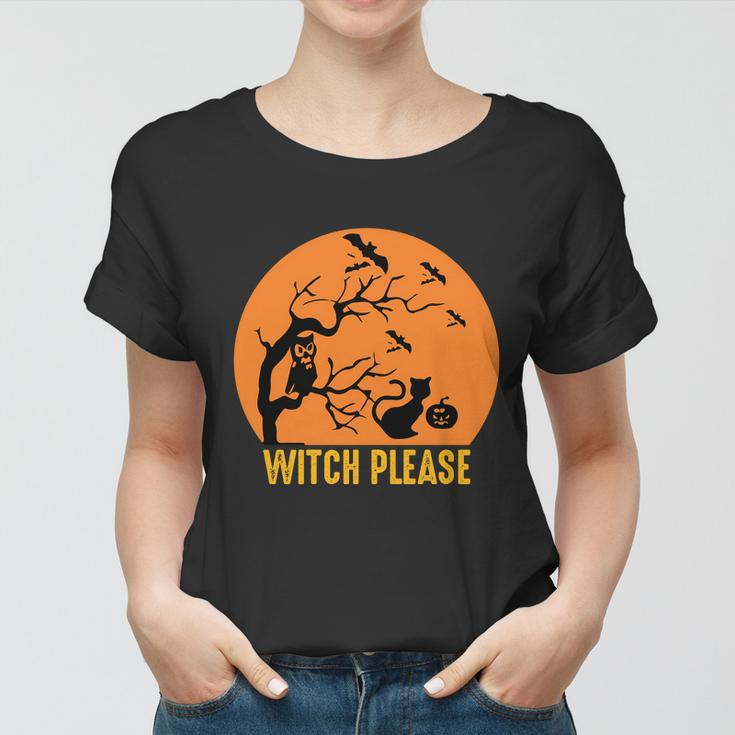 Witch Please Funny Halloween Quote V3 Women T-shirt