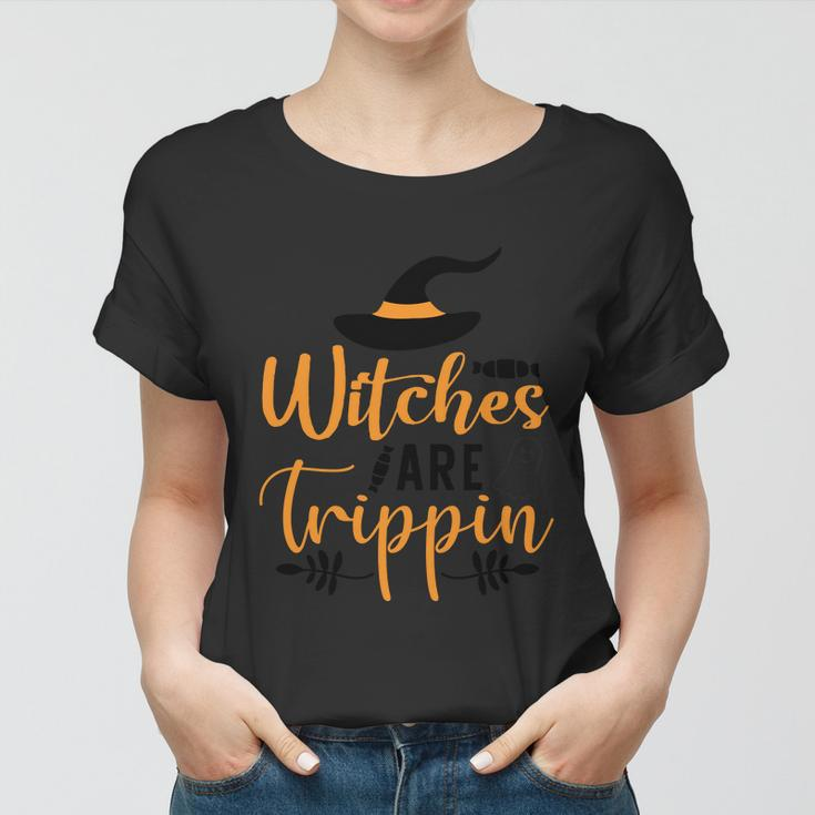 Witches Are Trippin Halloween Quote Women T-shirt