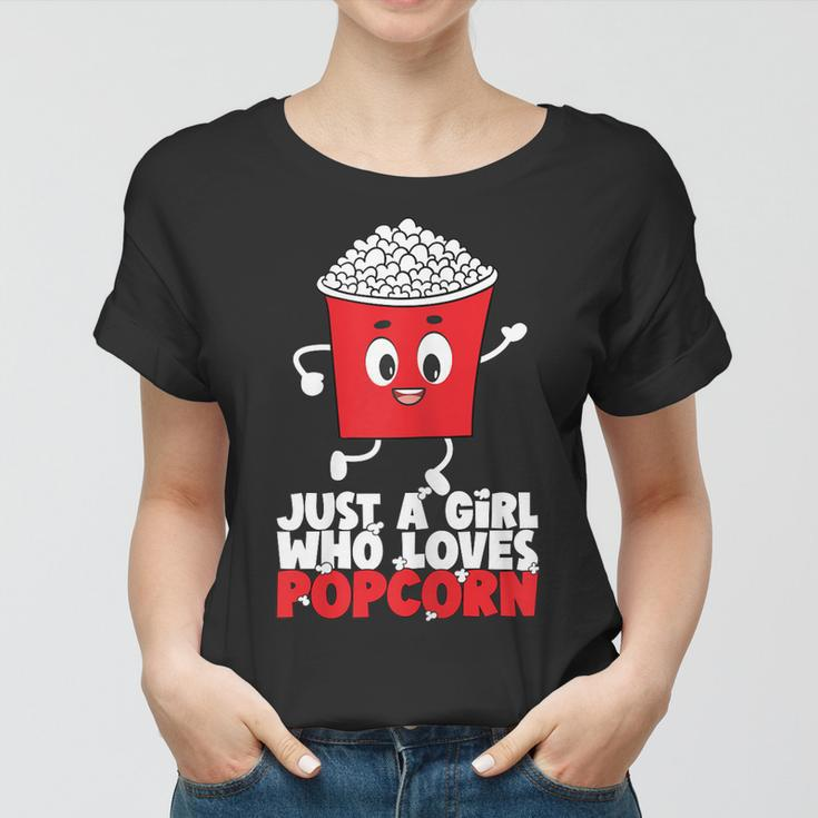 Womens Cool Just A Girl Who Loves Popcorn Girls Popcorn Lovers Women T-shirt
