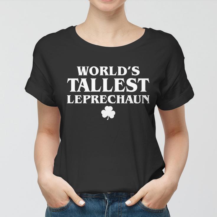 Worlds Tallest Leprechaun Clover Funny St Patricks Day Tshirt Women T-shirt