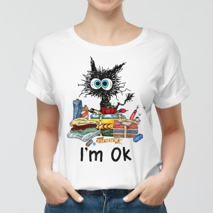 Cats Im Ok Funny Quilting Love Cats Women T-shirt