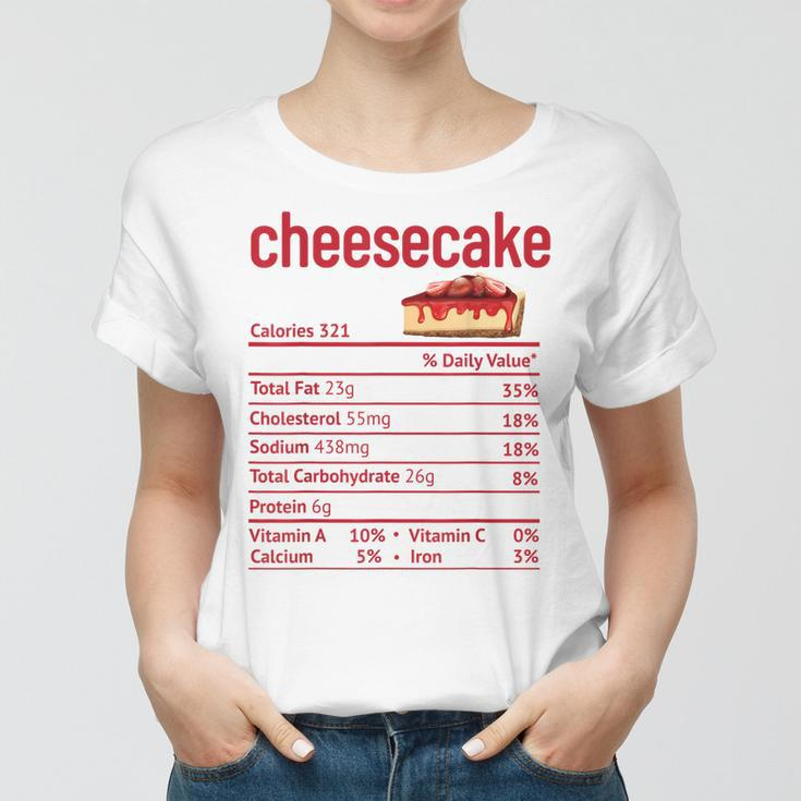 Cheesecake Nutrition Facts Funny Thanksgiving Christmas V3 Women T-shirt
