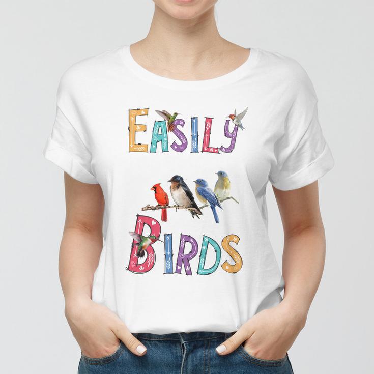 Easily Distracted By Birds Gift Funny Bird Gift Women T-shirt