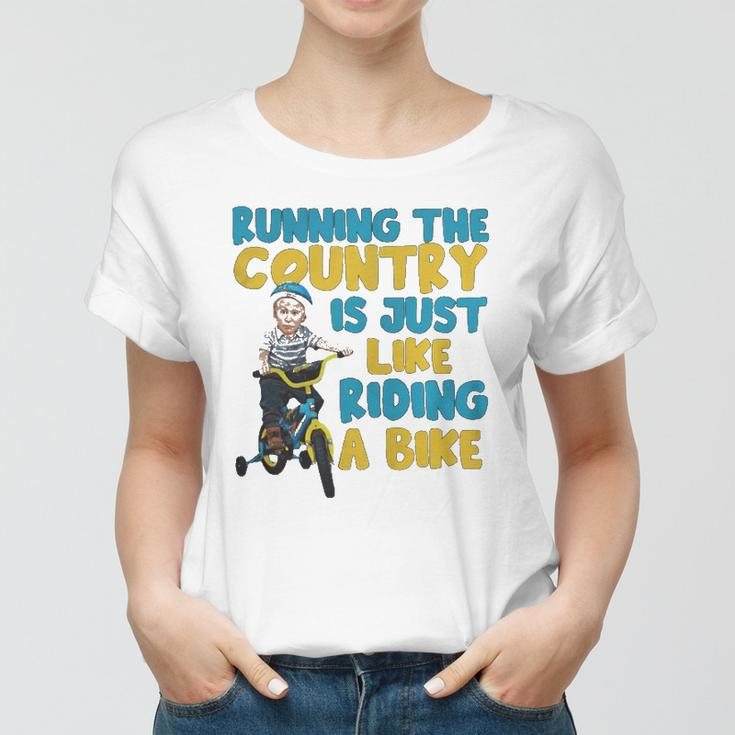 Joe Biden Running The Country Is Like Riding A Bike Women T-shirt