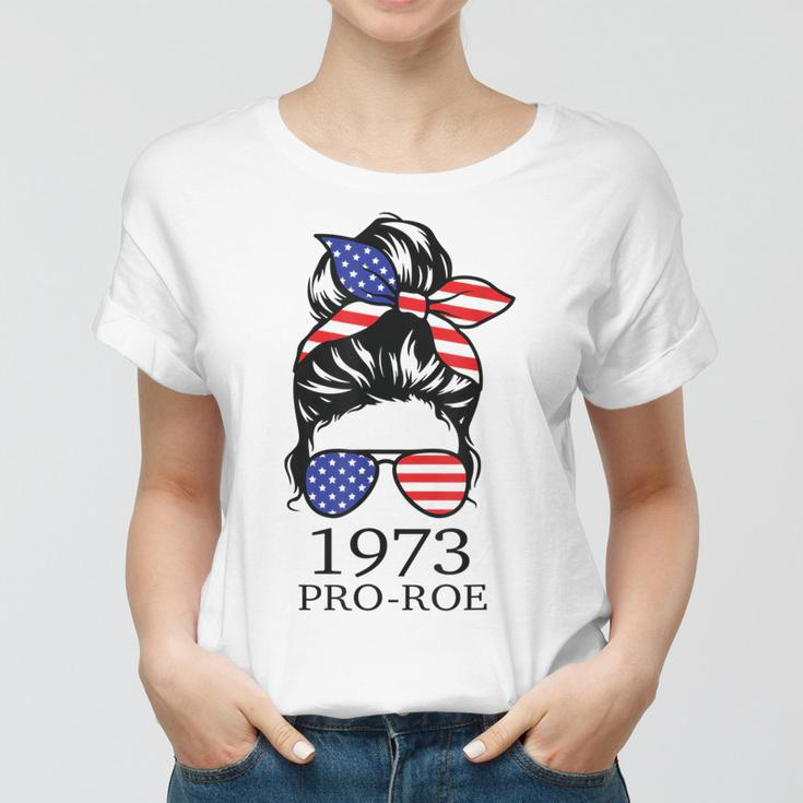 Messy Bun Pro Roe 1973 Pro Choice Women’S Rights Feminism V2 Women T-shirt