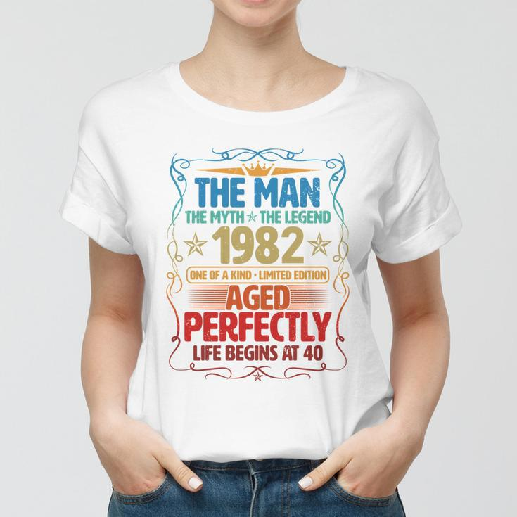 The Man Myth Legend 1982 Aged Perfectly 40Th Birthday Tshirt Women T-shirt