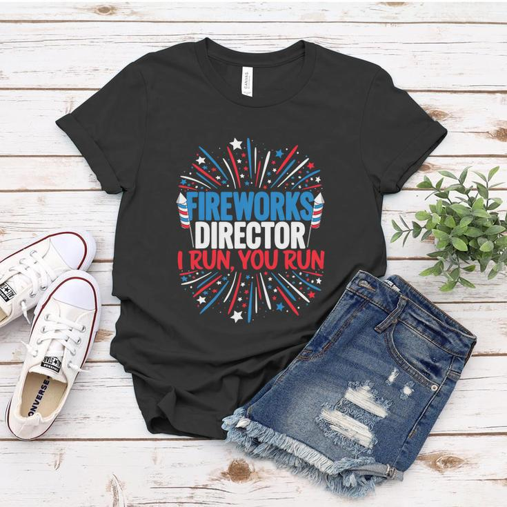 4Th Of July Tee Fireworks Director I Run You Women T-shirt Unique Gifts