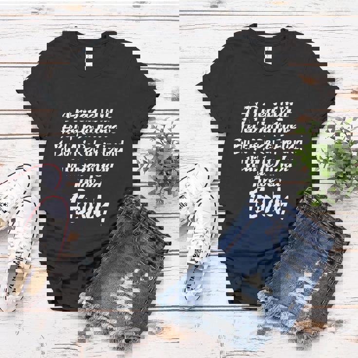 A Friend Will Help You Move But A Real Friend Will Help You Move A Body Women T-shirt Unique Gifts