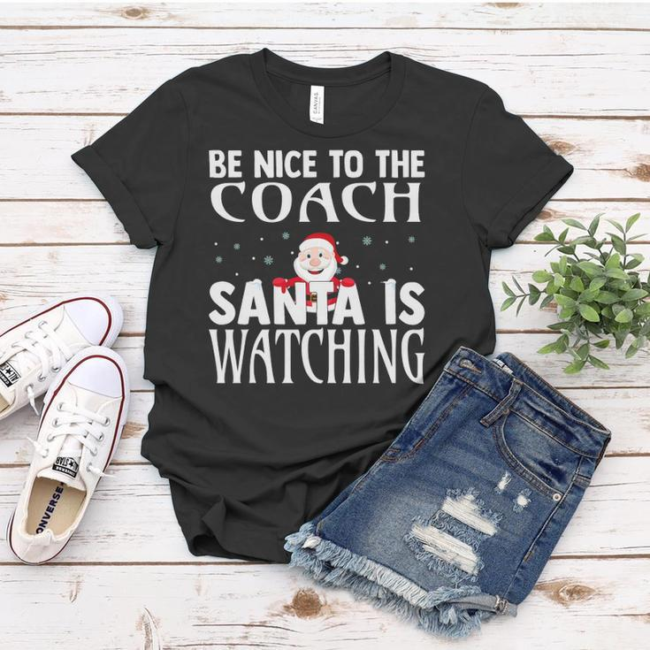 Be Nice To The Coach Santa Is Watching Funny Christmas Women T-shirt Unique Gifts