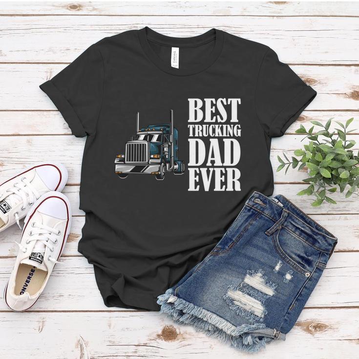 Best Trucking Dad Ever Big Rig Trucker Truck Driver Gift Women T-shirt Unique Gifts