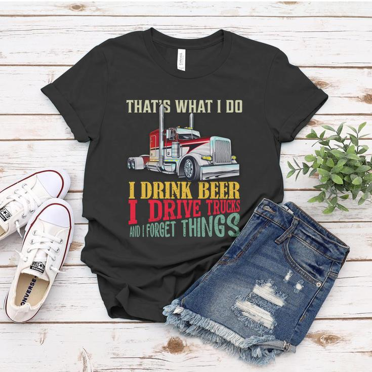 Big Rigs Thats What I Do I Beer I Drive Trucks Gift Women T-shirt Unique Gifts
