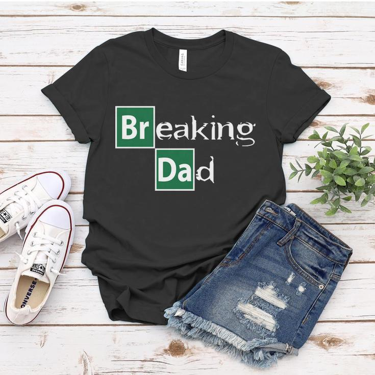 Breaking Dad Tshirt Women T-shirt Unique Gifts
