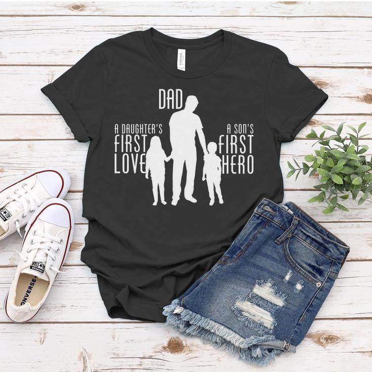 Dad A Sons First Hero Daughters First Love Tshirt Women T-shirt Unique Gifts