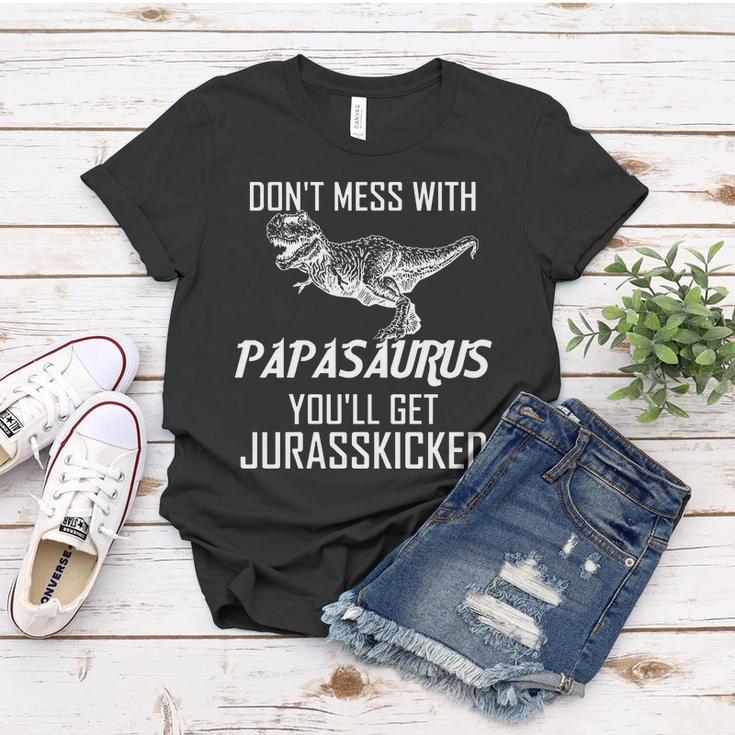 Dont Mess With Papasaurus Jurasskicked Tshirt Women T-shirt Unique Gifts