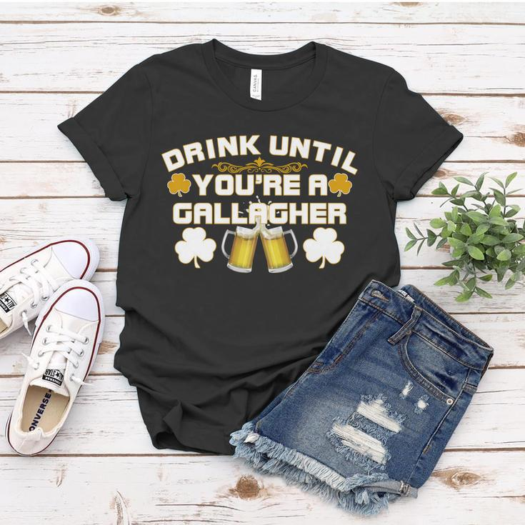 Drink Until Youre A Gallagher Funny St Patricks Day Drinking Tshirt Women T-shirt Unique Gifts