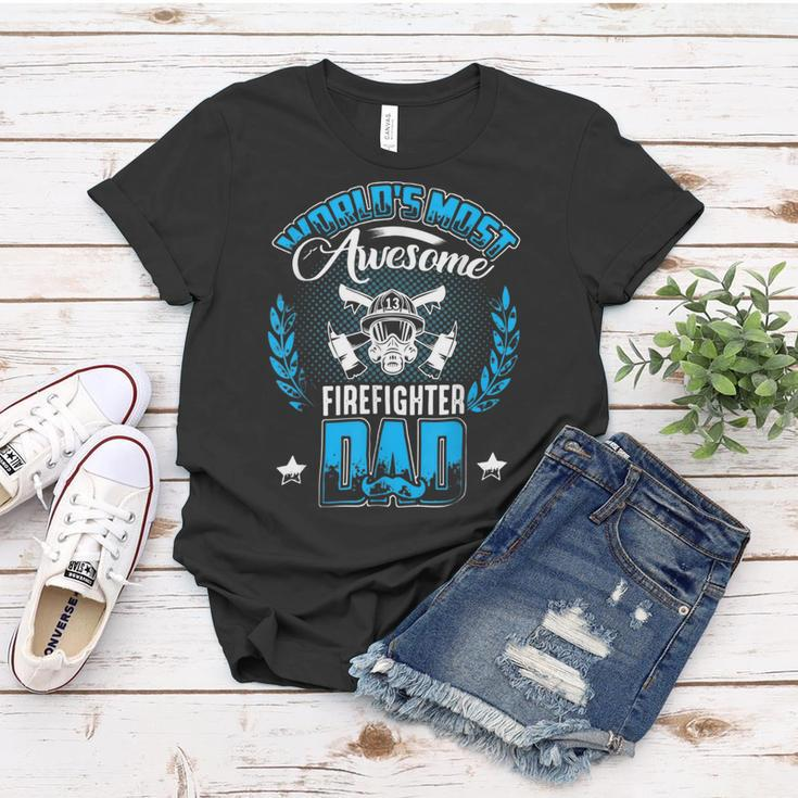Firefighter Proud Worlds Awesome Firefighter Dad Cool Dad Fathers Day Women T-shirt Funny Gifts