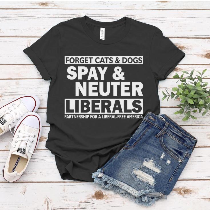 Forget Cats & Dogs Spay Nueter Liberals V2 Women T-shirt Unique Gifts