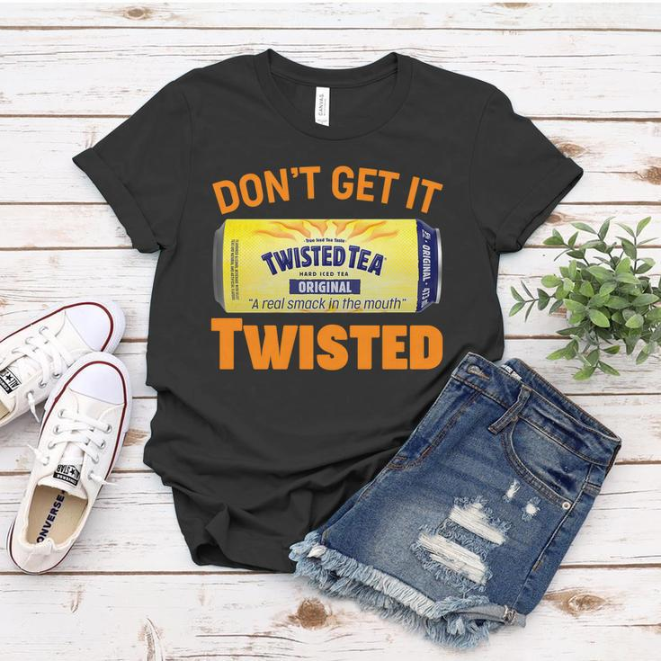 Funny Dont Get It Twisted Tea Meme Women T-shirt Unique Gifts