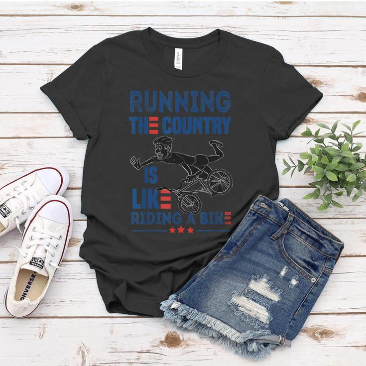 Funny Sarcastic Running The Country Is Like Riding A Bike V2 Women T-shirt Unique Gifts