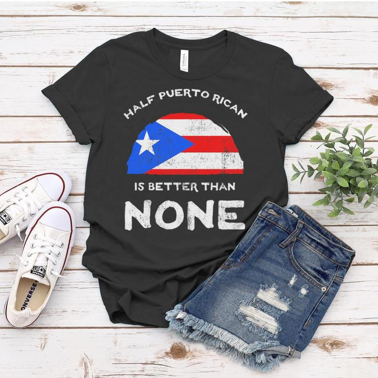 Half Puerto Rican Is Better Than None Pr Heritage Dna Women T-shirt Unique Gifts