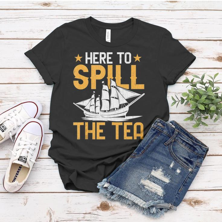 Here To Spill The Tea Usa Independence 4Th Of July Graphic Women T-shirt Unique Gifts